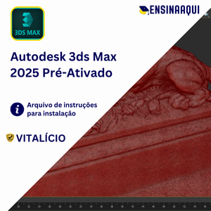 Autodesk 3ds Max 2025 Pré-Ativado